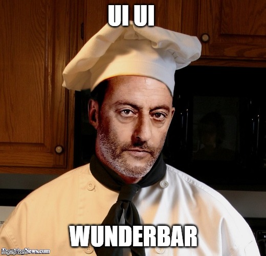 UI UI WUNDERBAR | image tagged in french chef | made w/ Imgflip meme maker
