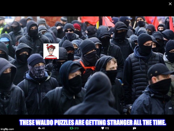 Antifa | THESE WALDO PUZZLES ARE GETTING STRANGER ALL THE TIME. | image tagged in antifa | made w/ Imgflip meme maker