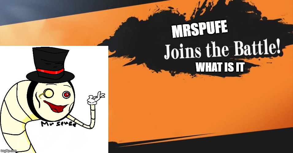 Smash Bros. | MRSPUFE; WHAT IS IT | image tagged in smash bros | made w/ Imgflip meme maker