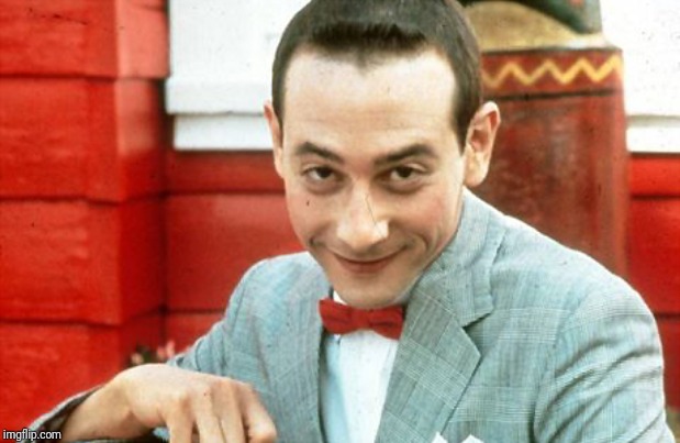 creepy-PeeWee | image tagged in creepy-peewee | made w/ Imgflip meme maker