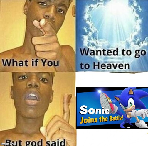 What happens when you play classic mode as mario in smash ultimate | image tagged in what if you wanted to go to heaven,sonic the hedgehog,super smash bros | made w/ Imgflip meme maker