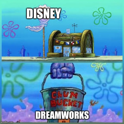 Disney vs Dreamworks | DISNEY; DREAMWORKS | image tagged in memes,krusty krab vs chum bucket,disney,dreamworks,animation | made w/ Imgflip meme maker