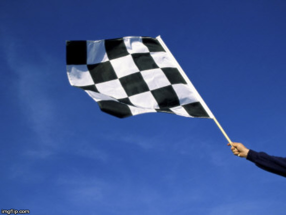 checkered flag waved | image tagged in checkered flag waved | made w/ Imgflip meme maker