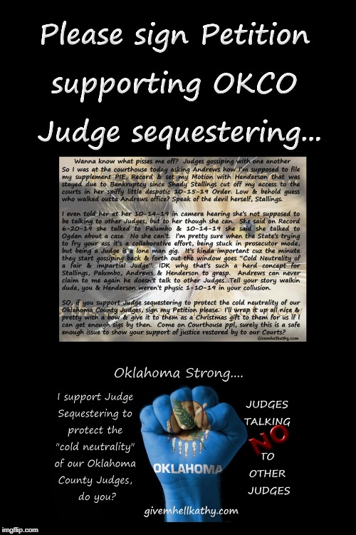 #Support_OKCO_Judge_sequestering
Givemhellkathy.com | image tagged in oklahoma,court,corruption,judge,supreme court,tyranny | made w/ Imgflip meme maker