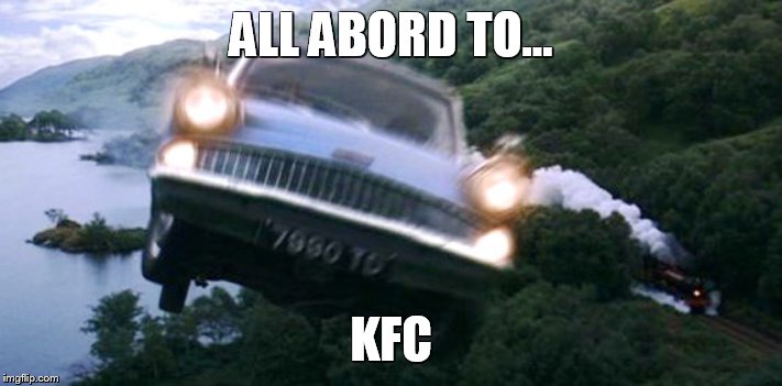 Harry Potter flying car | ALL ABORD TO... KFC | image tagged in harry potter flying car | made w/ Imgflip meme maker