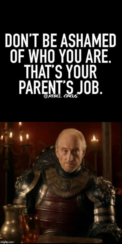 Tywin Lannister is Disappointed | image tagged in game of thrones,lannister,memes,cersei lannister,jamie lannister,tyrion lannister | made w/ Imgflip meme maker
