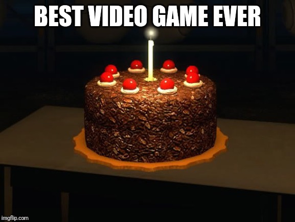 Portal cake 2 | BEST VIDEO GAME EVER | image tagged in portal cake 2 | made w/ Imgflip meme maker