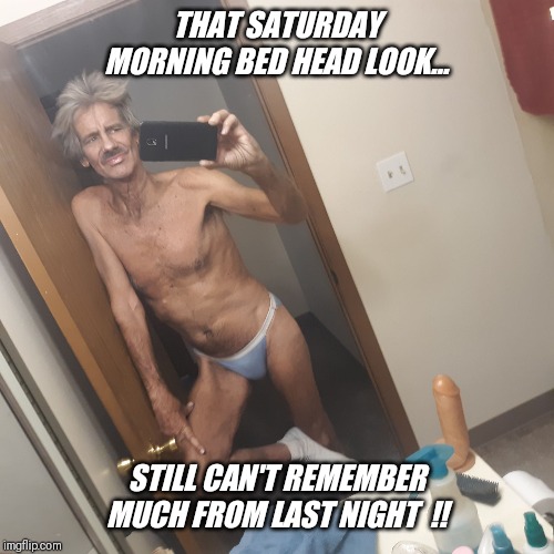 Craigslist "activity partners" | THAT SATURDAY MORNING BED HEAD LOOK... STILL CAN'T REMEMBER MUCH FROM LAST NIGHT  !! | image tagged in craigslist,guys,love,anal | made w/ Imgflip meme maker