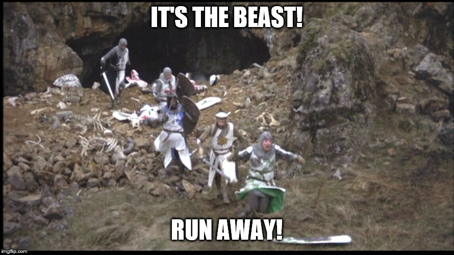 Run Away Monty Python | IT'S THE BEAST! RUN AWAY! | image tagged in run away monty python | made w/ Imgflip meme maker