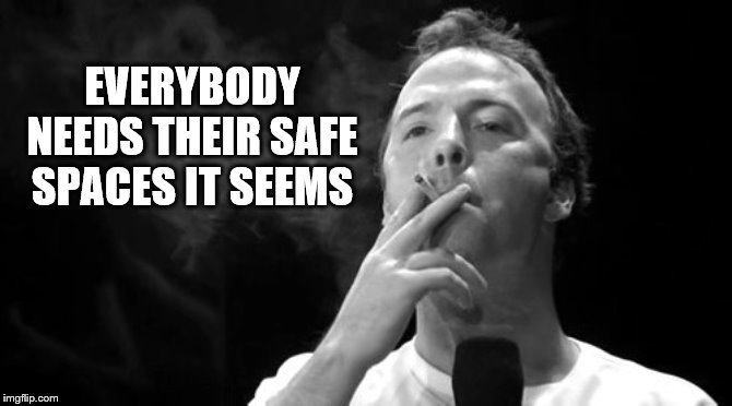 EVERYBODY NEEDS THEIR SAFE SPACES IT SEEMS | made w/ Imgflip meme maker
