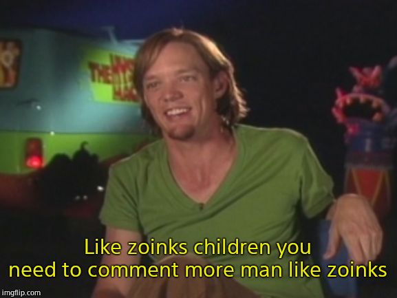 Shaggy Interview | Like zoinks children you need to comment more man like zoinks | image tagged in shaggy interview | made w/ Imgflip meme maker