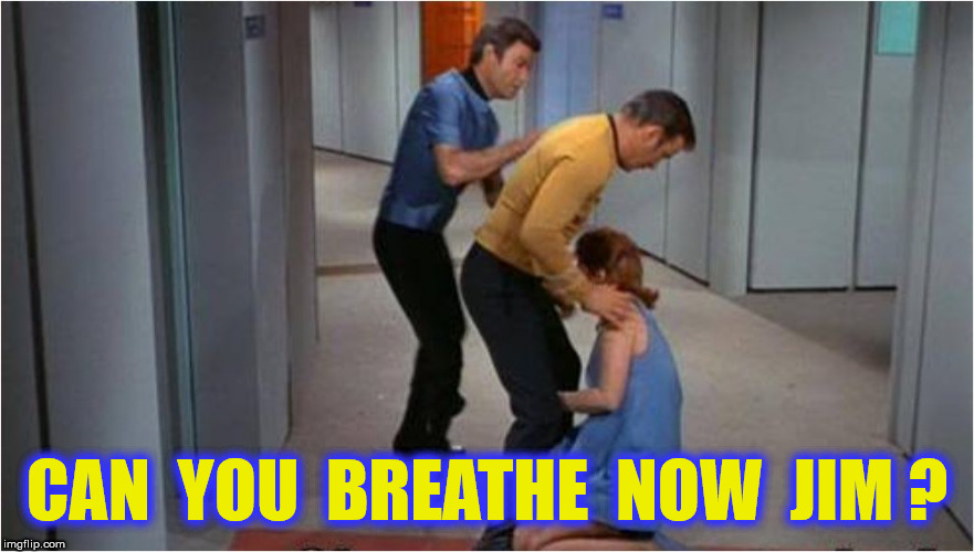 CAN  YOU  BREATHE  NOW  JIM ? | made w/ Imgflip meme maker