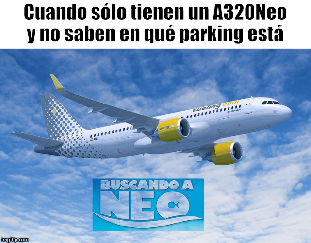 Finding the Neo | Cuando sólo tienen un A320Neo y no saben en qué parking está | image tagged in aircraft,tma,neo,maintenance | made w/ Imgflip meme maker