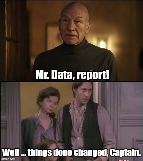 Time anomalies never end well. | Mr. Data, report! Well ... things done changed, Captain. | image tagged in night court,captain picard,star trek data | made w/ Imgflip meme maker