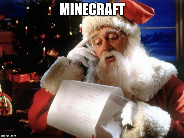 dear santa | MINECRAFT | image tagged in dear santa | made w/ Imgflip meme maker