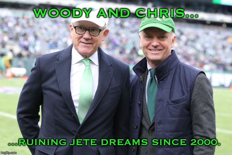 WOODY AND CHRIS... ...RUINING JETE DREAMS SINCE 2000. | made w/ Imgflip meme maker