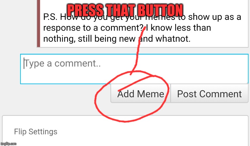 PRESS THAT BUTTON | made w/ Imgflip meme maker