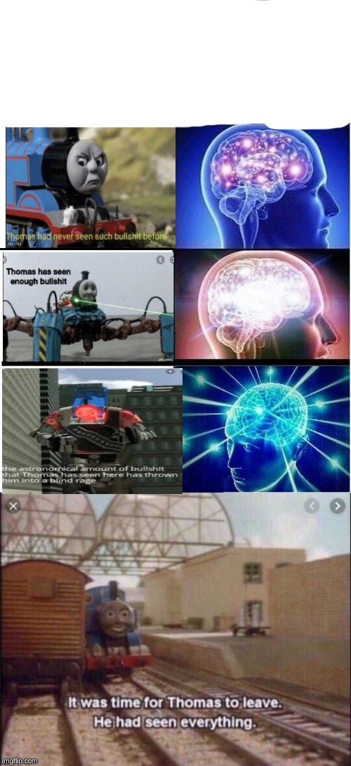 Evolving bs | image tagged in memes,expanding brain,funny,thomas had never seen such bullshit before,too much bs,thomas has seen enough bs | made w/ Imgflip meme maker