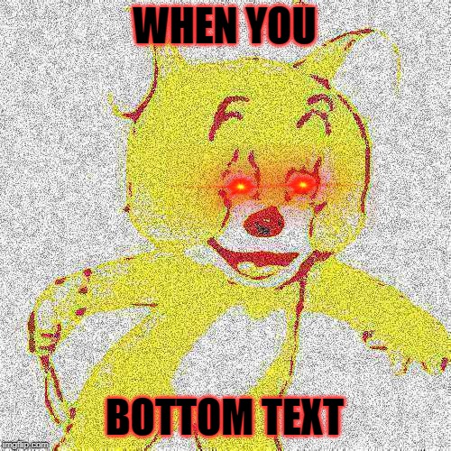 Jerry? Are you alright bruh? | WHEN YOU; BOTTOM TEXT | image tagged in tom and jerry,polish jerry,funny memes,fun,deep fried,relatable | made w/ Imgflip meme maker