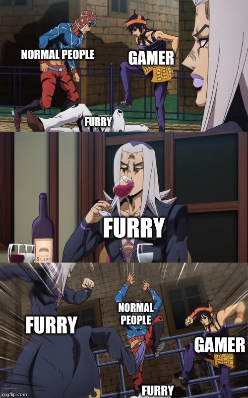 Abbacchio Joins the Kicking | NORMAL PEOPLE; GAMER; FURRY; FURRY; NORMAL PEOPLE; FURRY; GAMER; FURRY | image tagged in abbacchio joins the kicking | made w/ Imgflip meme maker