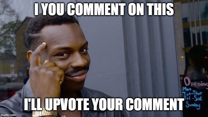 Its a free 40 points | I YOU COMMENT ON THIS; I'LL UPVOTE YOUR COMMENT | image tagged in memes,roll safe think about it,funny | made w/ Imgflip meme maker