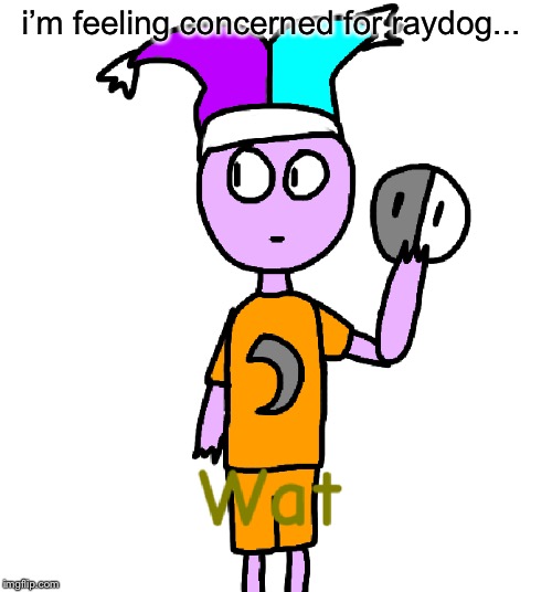i’m feeling concerned for raydog... | image tagged in mentally concerned mark | made w/ Imgflip meme maker