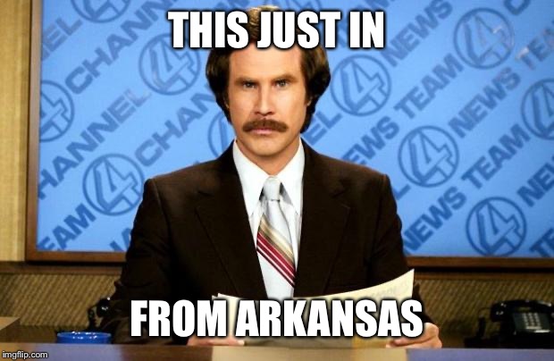 BREAKING NEWS | THIS JUST IN FROM ARKANSAS | image tagged in breaking news | made w/ Imgflip meme maker