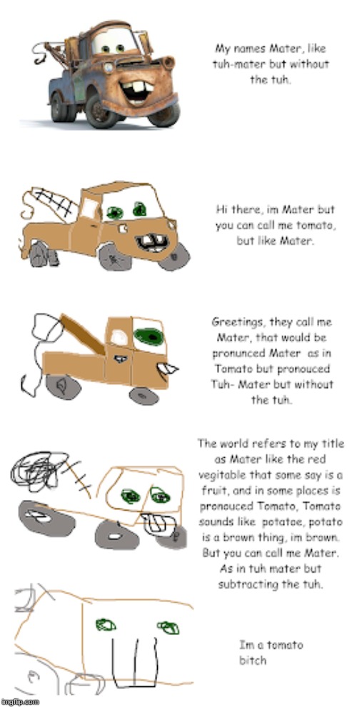 tomato mater | image tagged in mater,tow mater,tomato | made w/ Imgflip meme maker