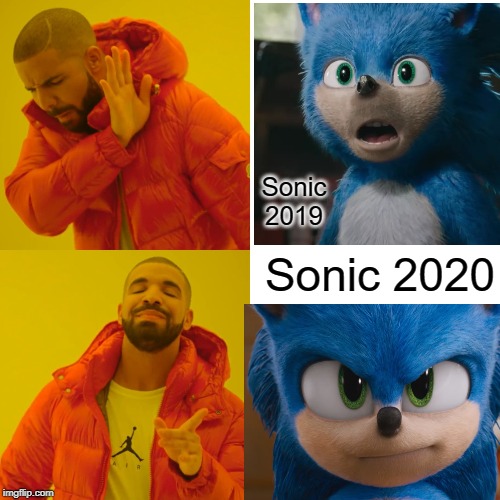 Drake Hotline Bling Meme | Sonic 2019; Sonic 2020 | image tagged in memes,drake hotline bling | made w/ Imgflip meme maker