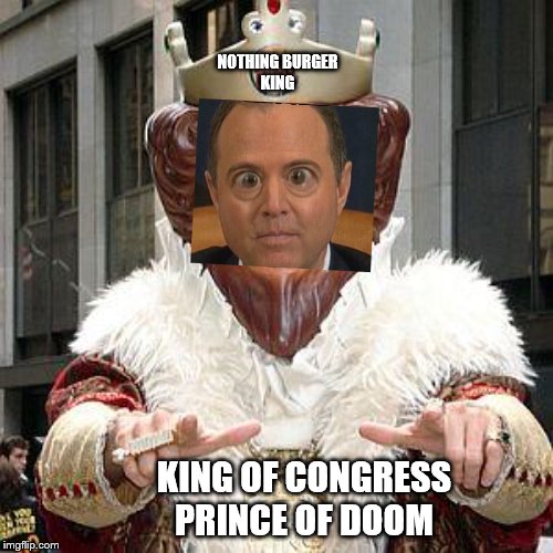Nothing Burgerking | NOTHING BURGER
KING; KING OF CONGRESS
PRINCE OF DOOM | image tagged in burger king,memes,political memes | made w/ Imgflip meme maker