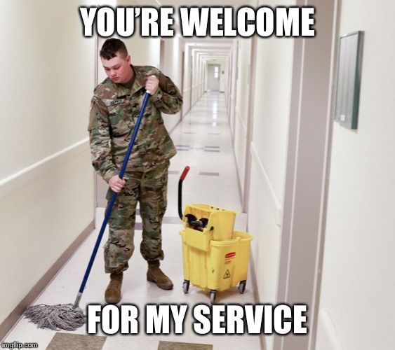 YOU’RE WELCOME FOR MY SERVICE | made w/ Imgflip meme maker