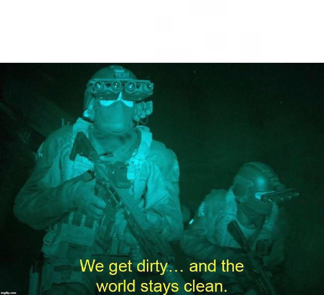 High Quality we get dirty and the world stays clean (white strip) Blank Meme Template