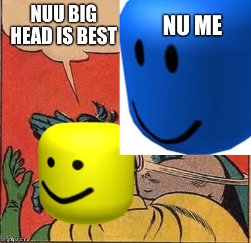 Biggest Head Meme Roblox