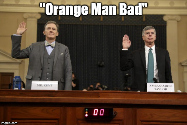 Impeachment Day 1 | "Orange Man Bad" | image tagged in impeach trump,impeachment | made w/ Imgflip meme maker