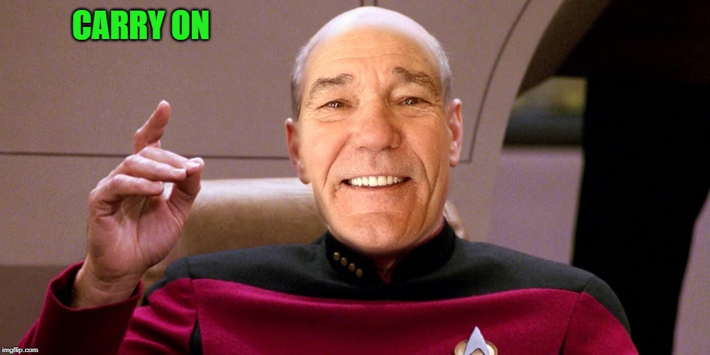 kewlew as patrick stewart | CARRY ON | image tagged in kewlew as patrick stewart | made w/ Imgflip meme maker