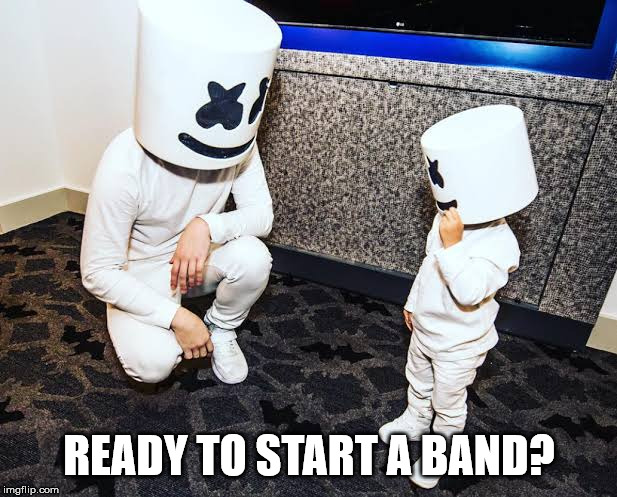 Marshmello Adult and Marshmello Child | READY TO START A BAND? | image tagged in marshmello adult and marshmello child | made w/ Imgflip meme maker