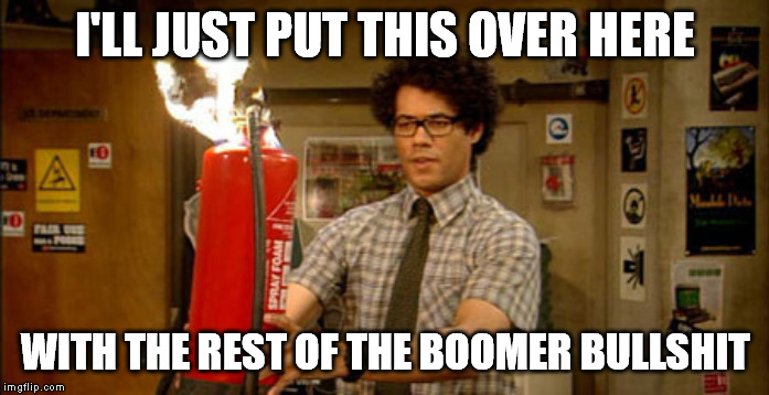 When a Boomer say Israel is our ally | I'LL JUST PUT THIS OVER HERE; WITH THE REST OF THE BOOMER BULLSHIT | image tagged in it crowd,boomer,israel | made w/ Imgflip meme maker