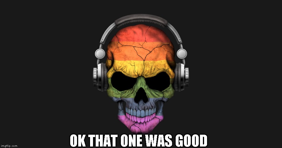 itunes | OK THAT ONE WAS GOOD | image tagged in itunes | made w/ Imgflip meme maker
