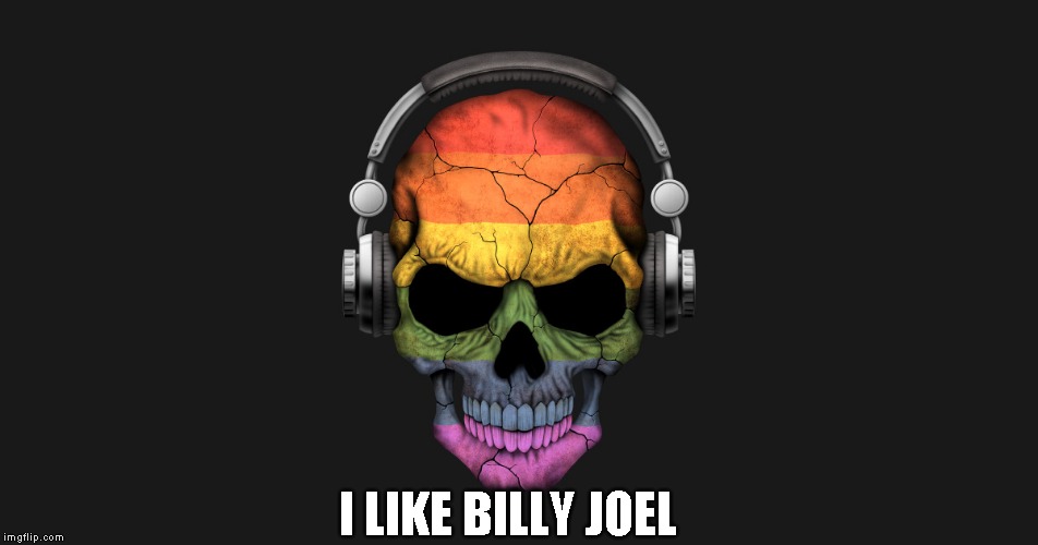 itunes | I LIKE BILLY JOEL | image tagged in itunes | made w/ Imgflip meme maker