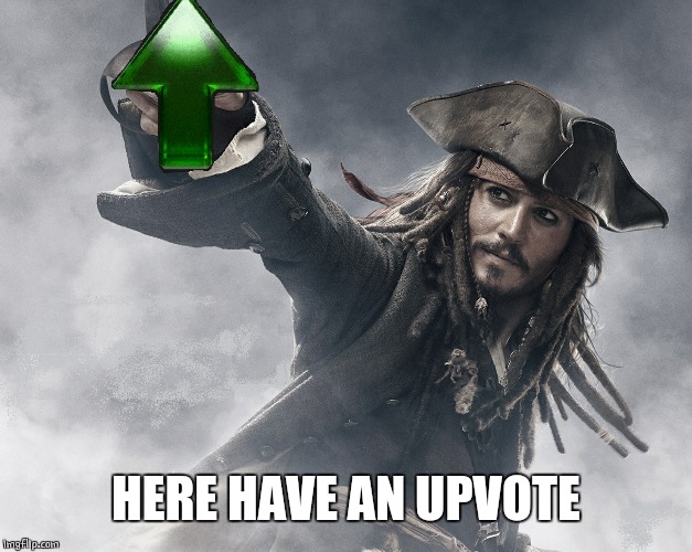 JACK SPARROW UPVOTE | HERE HAVE AN UPVOTE | image tagged in jack sparrow upvote | made w/ Imgflip meme maker