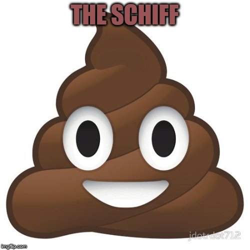 poop | THE SCHIFF | image tagged in poop | made w/ Imgflip meme maker