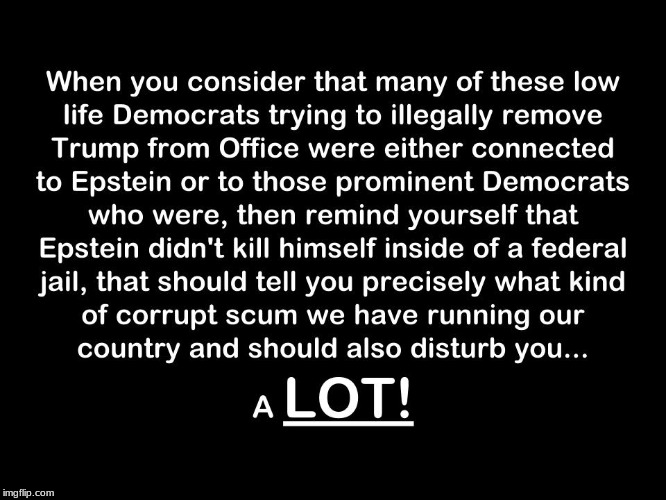 When you realize just how corrupt and vile the Washington swamp is. | image tagged in jeffrey epstein,political,politics | made w/ Imgflip meme maker