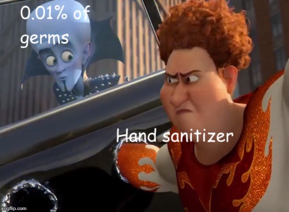 Germs under new management! | image tagged in memes,haha,megamind,funny,germs,hahahaha | made w/ Imgflip meme maker