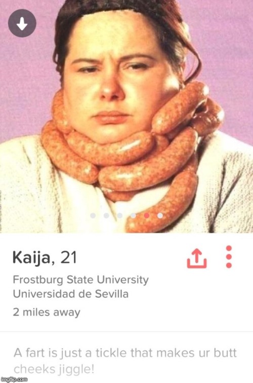 The perfect girl on tinder does not exi- | image tagged in memes,funny,tinder,women,perfect,sexy | made w/ Imgflip meme maker