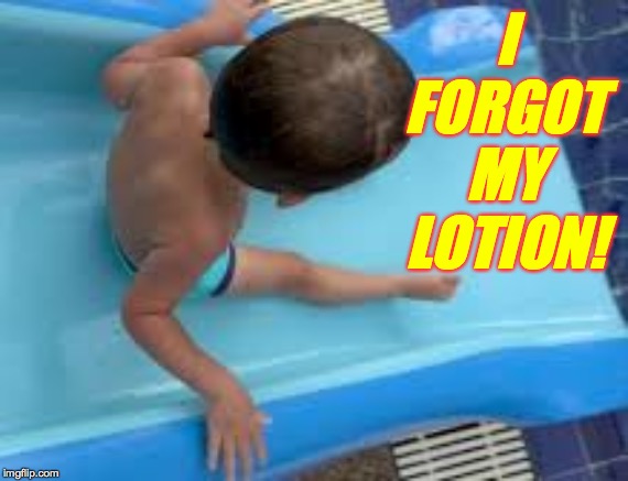 I FORGOT MY LOTION! | made w/ Imgflip meme maker