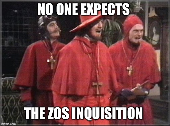 NO ONE EXPECTS; THE ZOS INQUISITION | made w/ Imgflip meme maker