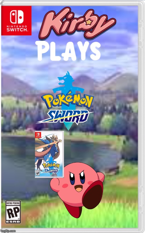 Kirby plays pokemon sword | made w/ Imgflip meme maker