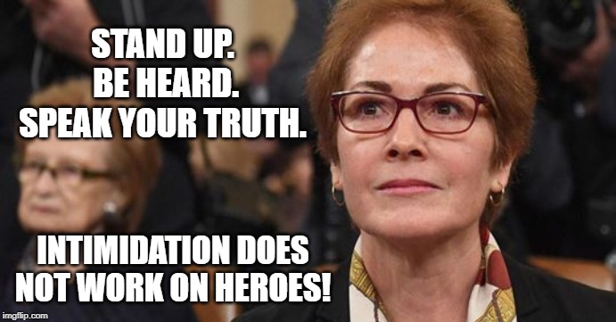 Heroes don't scare easily. | STAND UP.  BE HEARD. SPEAK YOUR TRUTH. INTIMIDATION DOES NOT WORK ON HEROES! | image tagged in hero,political meme | made w/ Imgflip meme maker