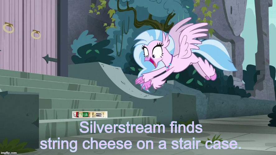 How original | Silverstream finds string cheese on a stair case. | image tagged in my little pony friendship is magic | made w/ Imgflip meme maker