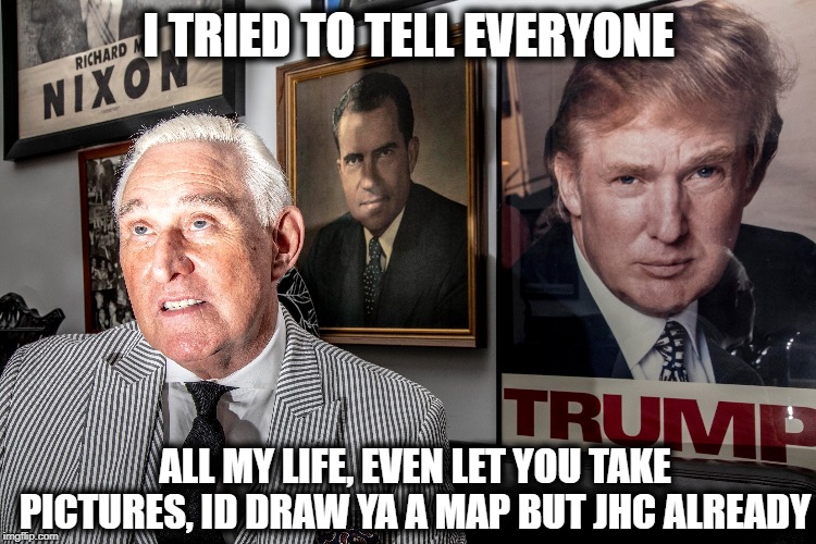 Living in the land of Oz | I TRIED TO TELL EVERYONE; ALL MY LIFE, EVEN LET YOU TAKE PICTURES, ID DRAW YA A MAP BUT JHC ALREADY | image tagged in memes,criminal,impeach trump,maga,politics,captain obvious | made w/ Imgflip meme maker